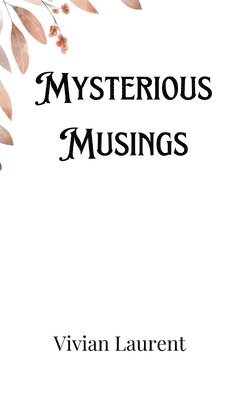 Lorenzo Barrett - Mysterious Musings, Inbunden