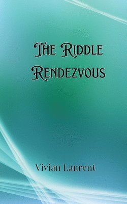 The Riddle Rendezvous 1