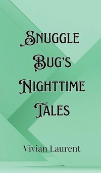 bokomslag Snuggle Bug's Nighttime Tales