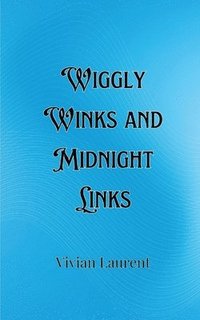 bokomslag Wiggly Winks and Midnight Links