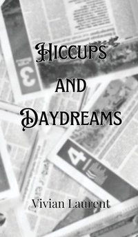 bokomslag Hiccups and Daydreams