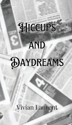 bokomslag Hiccups and Daydreams