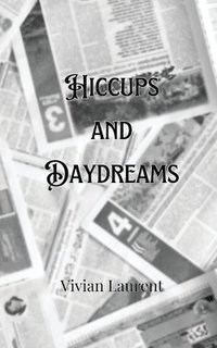 bokomslag Hiccups and Daydreams