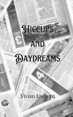 Hiccups and Daydreams 1