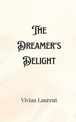 The Dreamer's Delight 1