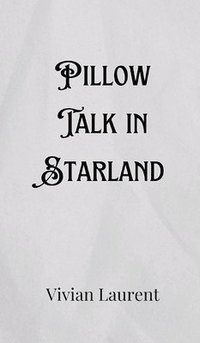 bokomslag Pillow Talk in Starland