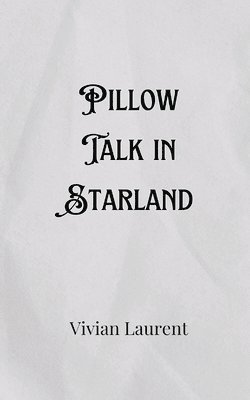 Pillow Talk in Starland 1