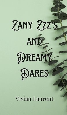 bokomslag Zany Zzz's and Dreamy Dares