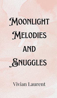 bokomslag Moonlight Melodies and Snuggles