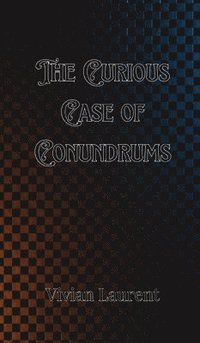 bokomslag The Curious Case of Conundrums