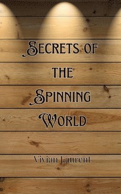 bokomslag Secrets of the Spinning World