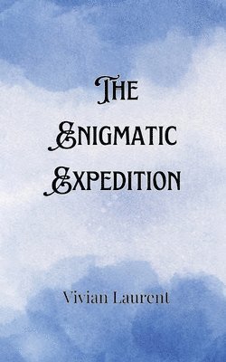 bokomslag The Enigmatic Expedition