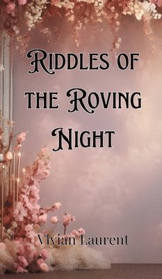 Riddles of the Roving Night 1