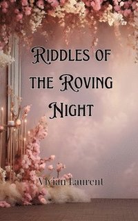 bokomslag Riddles of the Roving Night