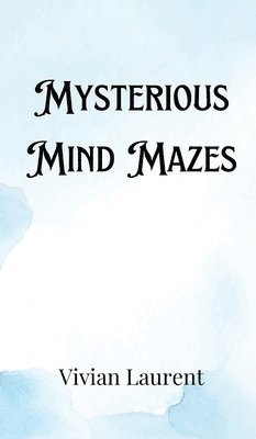 bokomslag Mysterious Mind Mazes