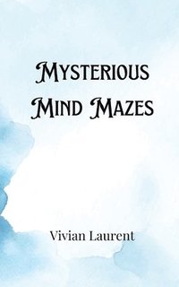 bokomslag Mysterious Mind Mazes