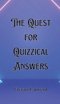 bokomslag The Quest for Quizzical Answers