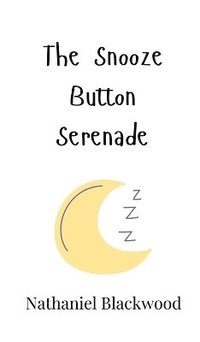 bokomslag The Snooze Button Serenade