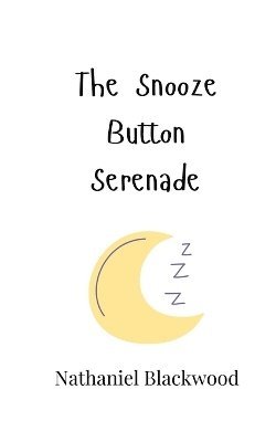 bokomslag Snooze Button Serenade