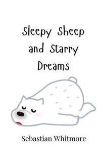 bokomslag Sleepy Sheep and Starry Dreams