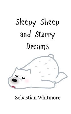 bokomslag Sleepy Sheep and Starry Dreams