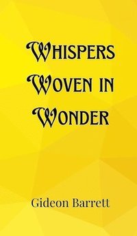 bokomslag Whispers Woven in Wonder