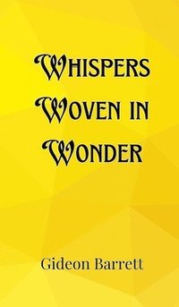 bokomslag Whispers Woven in Wonder