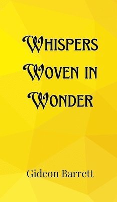 Barrett - Whispers Woven in Wonder, Inbunden