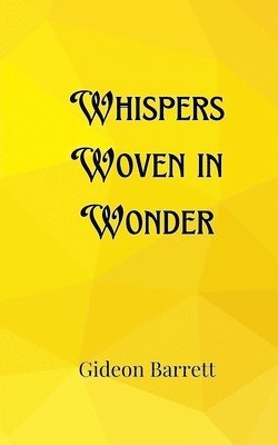 Whispers Woven in Wonder 1