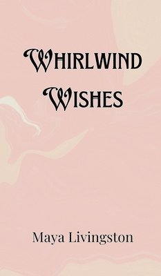 Whirlwind Wishes 1