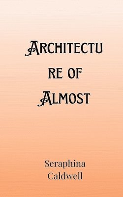 Architecture of Almost 1