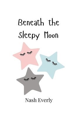 Beneath the Sleepy Moon 1