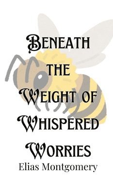 Beneath the Weight of Whispered Worries 1