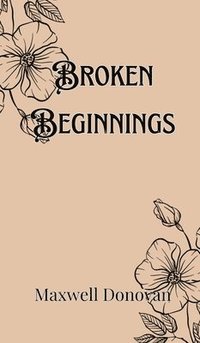 bokomslag Broken Beginnings