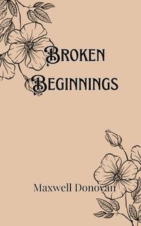 bokomslag Broken Beginnings