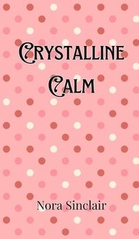 bokomslag Crystalline Calm