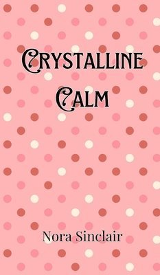 Crystalline Calm 1