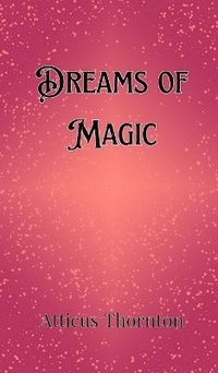 bokomslag Dreams of Magic