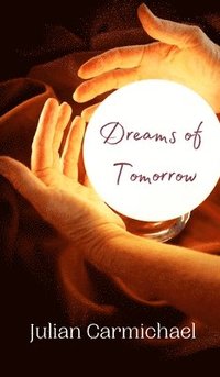 bokomslag Dreams of Tomorrow