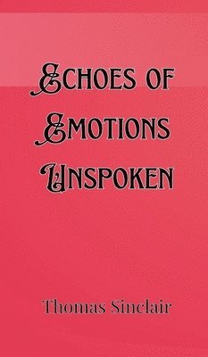 bokomslag Echoes of Emotions Unspoken