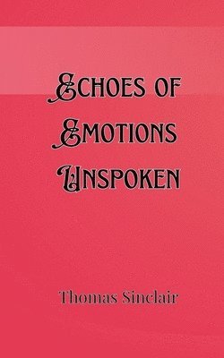 bokomslag Echoes of Emotions Unspoken