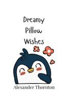 Dreamy Pillow Wishes 1