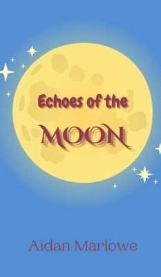 Echoes of the Moon 1