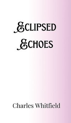 Eclipsed Echoes 1