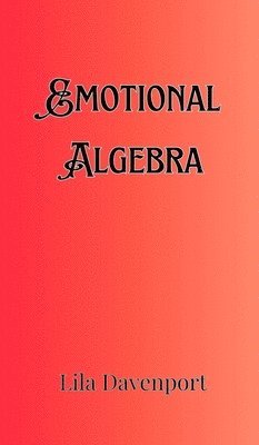 bokomslag Emotional Algebra