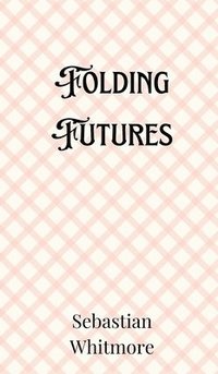 bokomslag Folding Futures