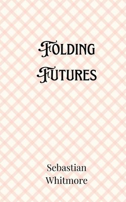 bokomslag Folding Futures