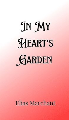 In My Heart's Garden 1