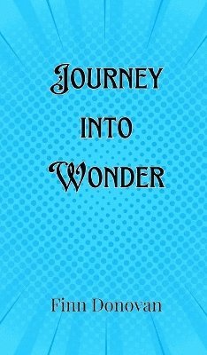 Journey into Wonder 1