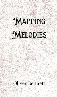 bokomslag Mapping Melodies